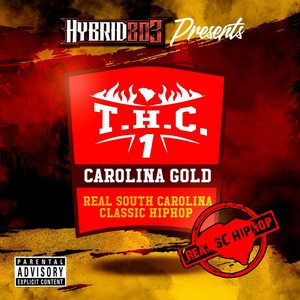 T.H.C 1 Carolina Gold Real South Carolina Classic Hip-Hop (Explicit)