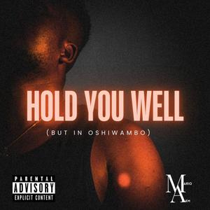 Hold you Well (But in Oshiwambo)