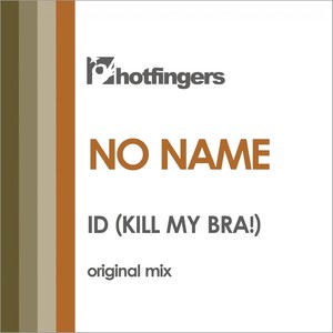 Id(Kill My Bra!) (Extended Mix)