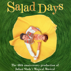 Salad Days (40th Anniversary London Cast Recording)