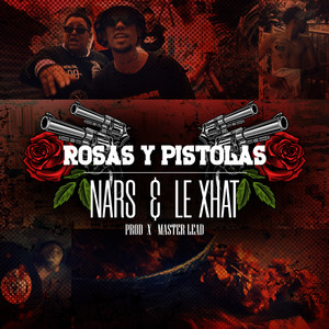 Rosas y Pistolas (Explicit)