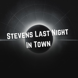 Stevens Last Night In Town (Cover)