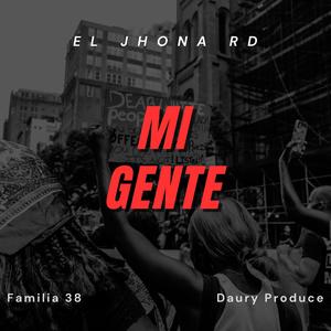 Mi Gente (feat. El Jhona RD) (Explicit)