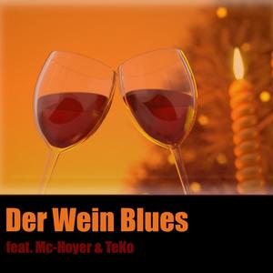 Der Wein Blues(feat. Mc-Hoyer & TeKo)
