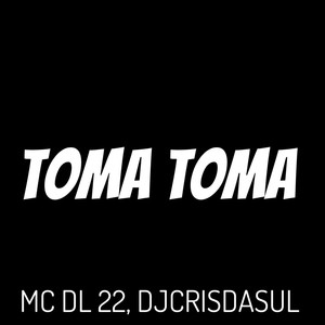 Toma Toma (Explicit)