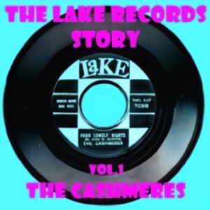 Lake Records Story Vol. 1: The Cashmeres