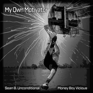 My Own Motivator [feat. Money Boy Vicious] (Radio Edit)