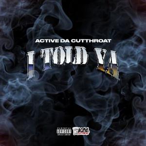 I Told Ya (Explicit)