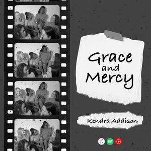 Grace and Mercy