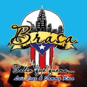 Brasa - Luis Cruz & Sammy Rosa