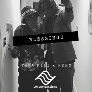 Wavey Sessions : EP 1 - Blessings (Explicit)