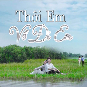 Thôi Em Về Đi Em