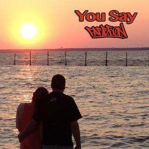 You Say (Explicit)