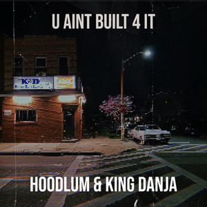 U Aint Built 4 It (Explicit)