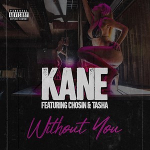 Without You (feat. Chosin & Tasha) [Explicit]