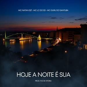 Hoje a noite é sua (Explicit)