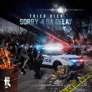 Sorry 4 Da Delay (Explicit)