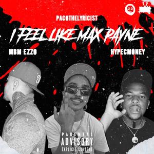 I FEEL LIKE MAX PAYNE (Explicit)