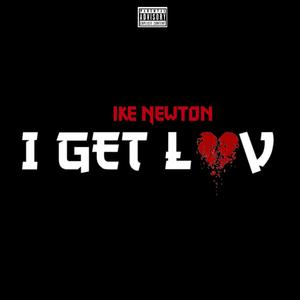 I Get Luv (Explicit)