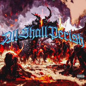 All Shall Perish (Explicit)