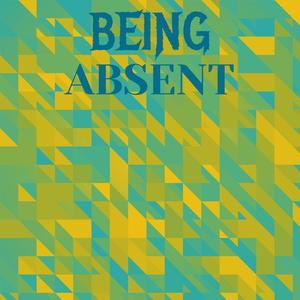 Being Absent