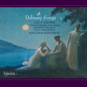 Lucy Crowe - Debussy - En sourdine, CD 42