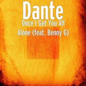 Once i get you all alone (feat. Benny G)