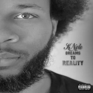 Dreams To Reality (Explicit)