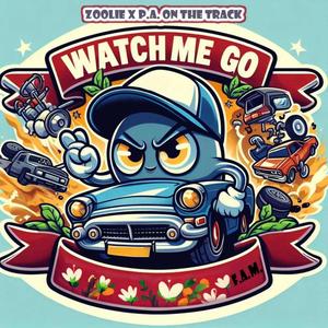 Watch Me Go (feat. P.A. On The Track) (Explicit)