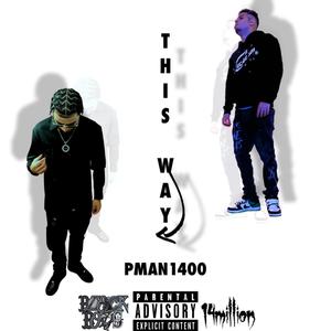 THIS WAY (feat. PMAN1400) [Explicit]