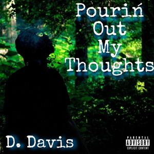 Pourin' Out My Thoughts (Explicit)