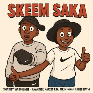 Skeem Saka (feat. Smakiey Wabo Rinne, Anankiey, Nafzet rsa, Masteno wabo lena, Ahee Nathi & Mk on the beat)