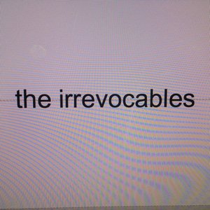 The Irrevocables