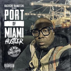 Port Of Miami Hustler (Slowed & Chopped) [Explicit]