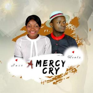 A Mercy Cry (feat. Healz)