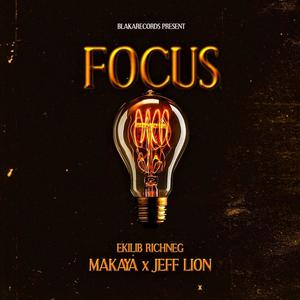 Focus (feat. Makaya & Jeff Lion) [Explicit]