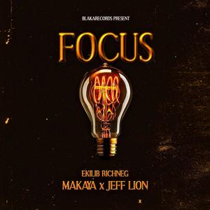 Focus (feat. Makaya & Jeff Lion) (Explicit)
