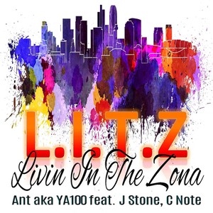 L.I.T.Z (Livin in the Zona) [feat. J Stone & C Note]