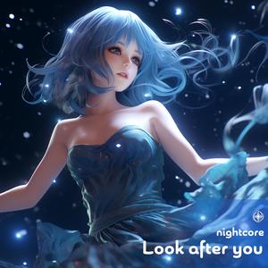 Look After You (Nightcore)