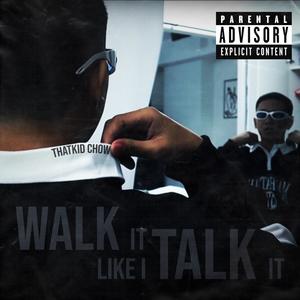 Walk It Like I Talk It (Explicit)