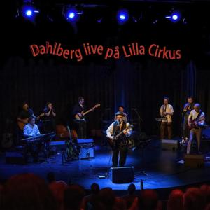 Dahlberg live på Lilla Cirkus