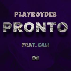 Pronto (feat. Cali) [Explicit]