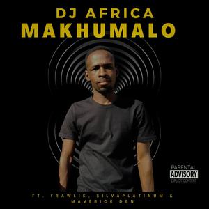 MaKhumalo (feat. Frawlik, SilvaPlatinum & Maverick DBN) (Explicit)