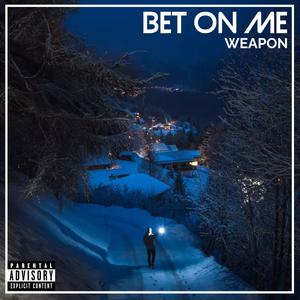 Bet On Me (Explicit)