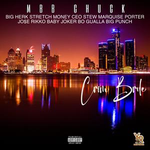Crime Brulé (feat. Big Herk, Marquise Porter, Stretch Money, Ceo Stew, Big Punch, Baby Joker, Jo$e Rikko & Bo Gualla) (Explicit)