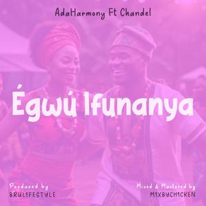 Egwu Ifunanya (feat. Chandel)