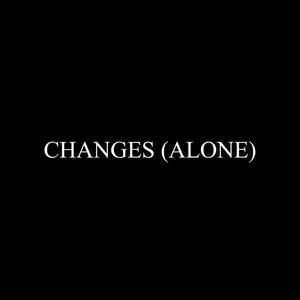 Changes (Alone)