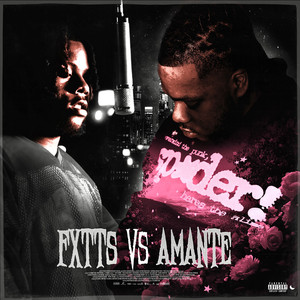 Fxtts vs Amante (Explicit)