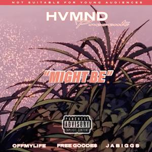 Might Be(The Way) (Explicit)