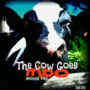 The Cow Goes Moo Animal Rap